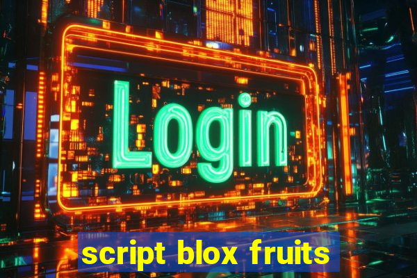 script blox fruits